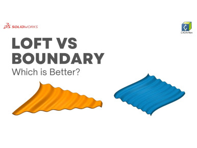Loft vs Boundary Boss | Which Feature is Better in SOLIDWORKS?